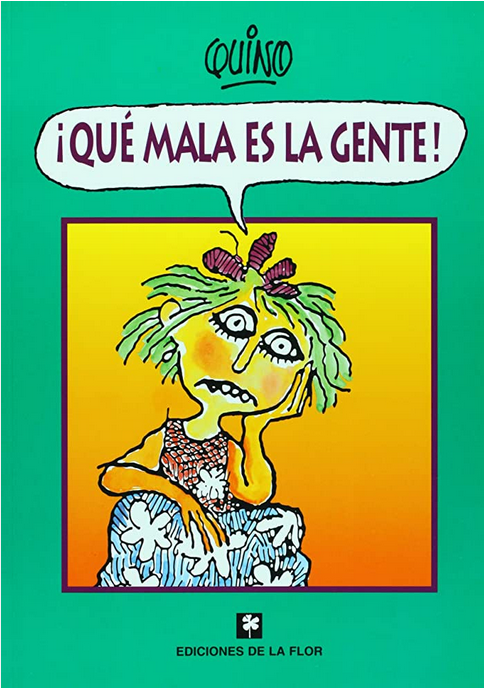 ¡QUÉ MALA ES LA GENTE!