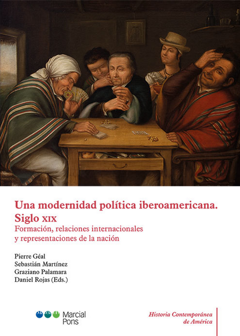 UNA MODERNIDAD POLÍTICA IBEROAMERICANA. Siglo XIX