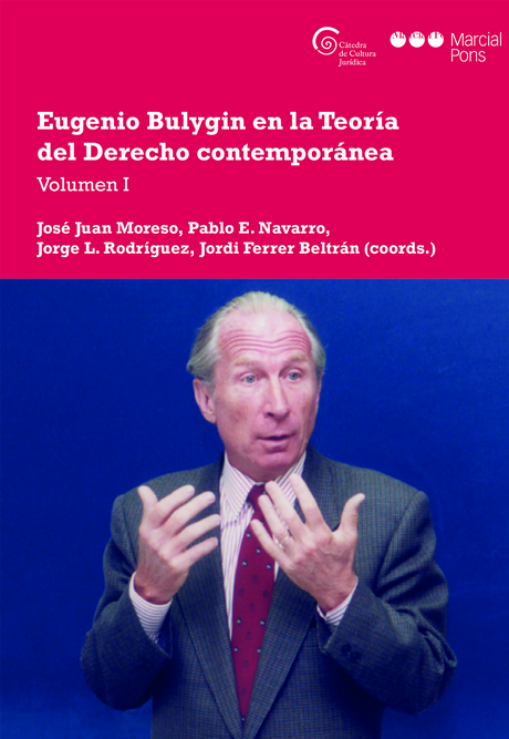 EUGENIO BULYGIN EN LA TEORÍA DEL DERECHO CONTEMPORÁNEA, vol 1
