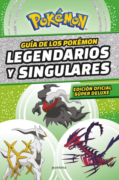 GUÍA DE LOS POKÉMON LEGENDARIOS Y SINGULARES (Edición oficial súper deluxe)