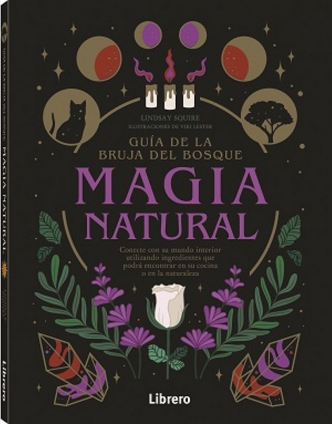 Guía de la bruja del bosque: MAGIA NATURAL