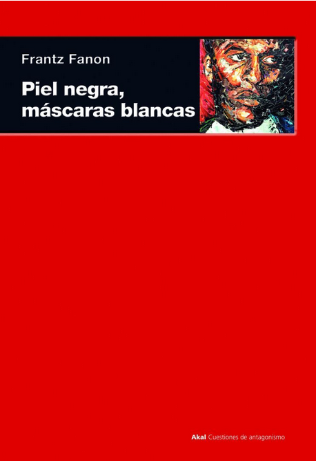 PIEL NEGRA, MÁSCARAS BLANCAS