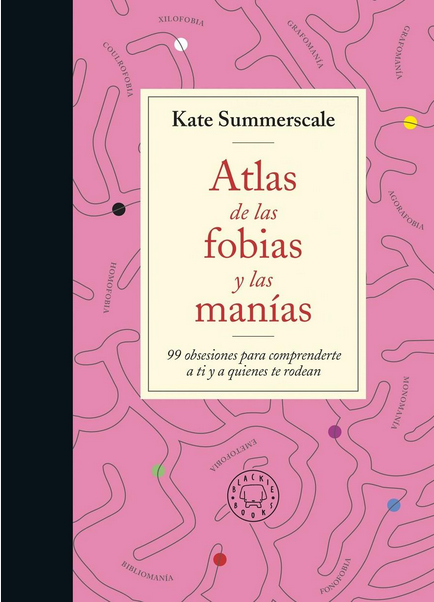 ATLAS DE LAS FOBIAS Y LAS MANÍAS