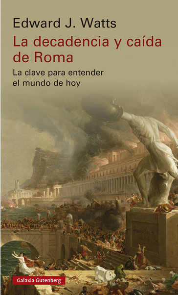LA DECADENCIA Y CAÍDA DE ROMA