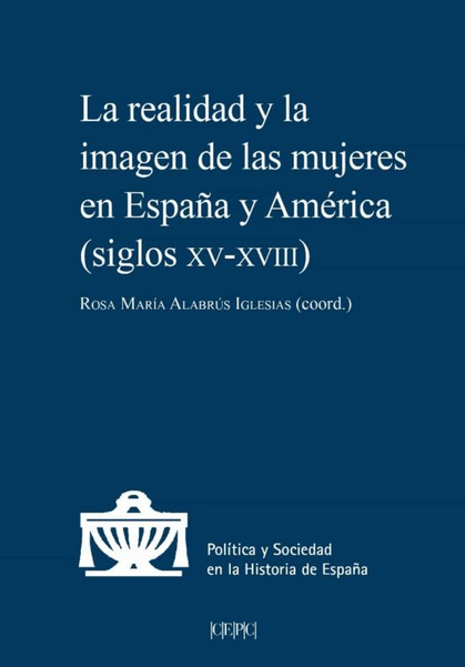 LA REALIDAD Y LA IMAGEN DE LAS MUJERES EN ESPAÑA Y AMÉRICA
