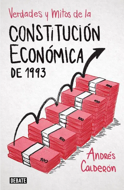VERDADES Y MITOS DE LA CONSTITUCIÓN ECONÓMICA DE 1993
