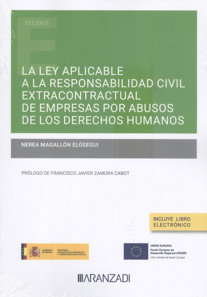 LA LEY APLICABLE A LA RESPONSABILIDAD CIVIL EXTRACONTRACTUAL DE EMPRESAS POR ABUSOS DE LOS DERECHOS HUMANOS
