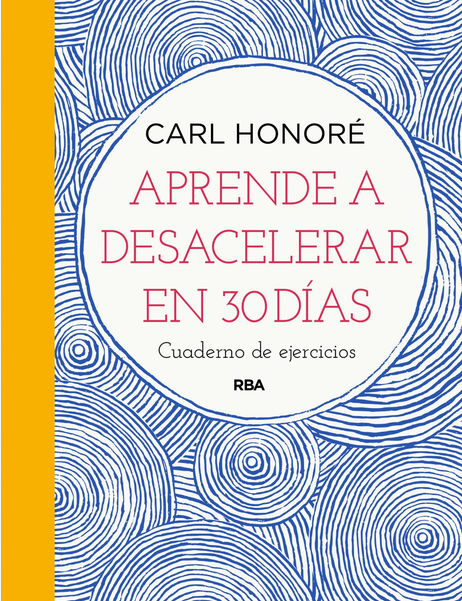 APRENDE A DESACELERAR EN 30 DÍAS