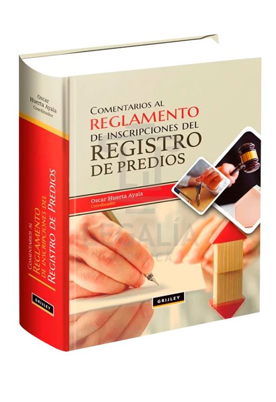 COMENTARIOS AL REGLAMENTO DE INSCRIPCIONES DEL REGISTRO DE PREDIOS