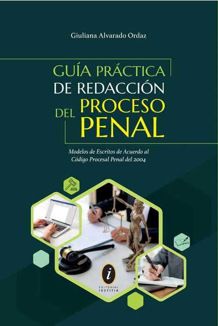 GUÍA PRÁCTICA DE REDACCIÓN DEL PROCESO PENAL