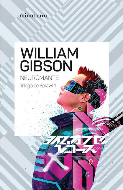 Trilogía del Sprawl 01/3: NEUROMANTE