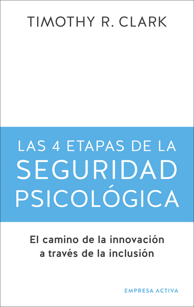 LAS 4 ETAPAS DE LA SEGURIDAD PSICOLÓGICA