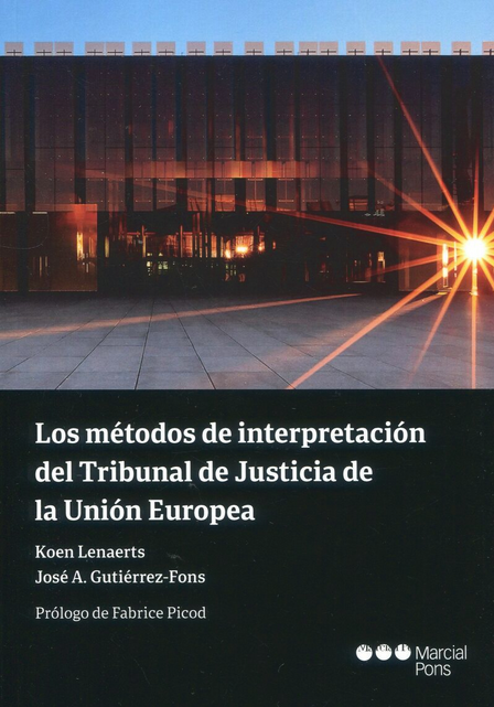 LOS MÉTODOS DE INTERPRETACIÓN DEL TRIBUNAL DE JUSTICIA DE LA UNIÓN EUROPEA