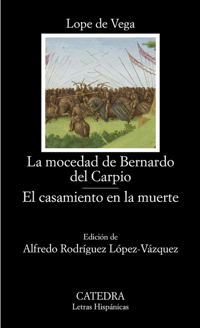 LA MOCEDAD DE BERNARDO DEL CARPIO - EL CASAMIENTO EN LA MUERTE