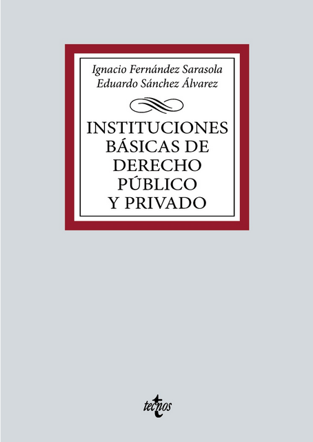 INSTITUCIONES BÁSICAS DE DERECHO PÚBLICO Y PRIVADO