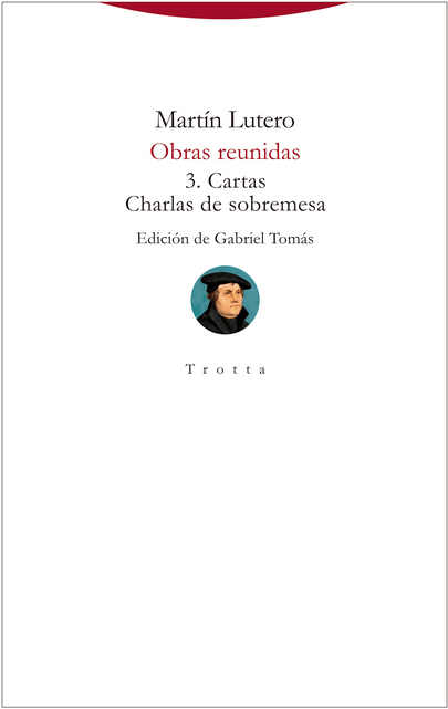 OBRAS REUNIDAS 3: Cartas - Charlas de sobremesa