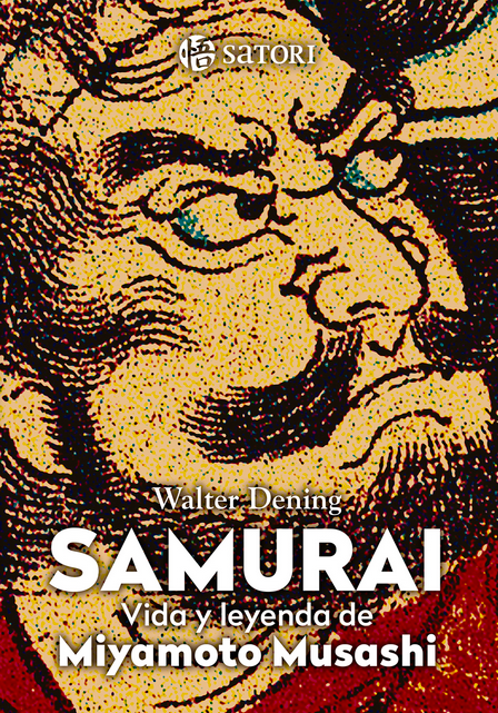 SAMURAI: Vida y leyenda de Miyamoto Musashi
