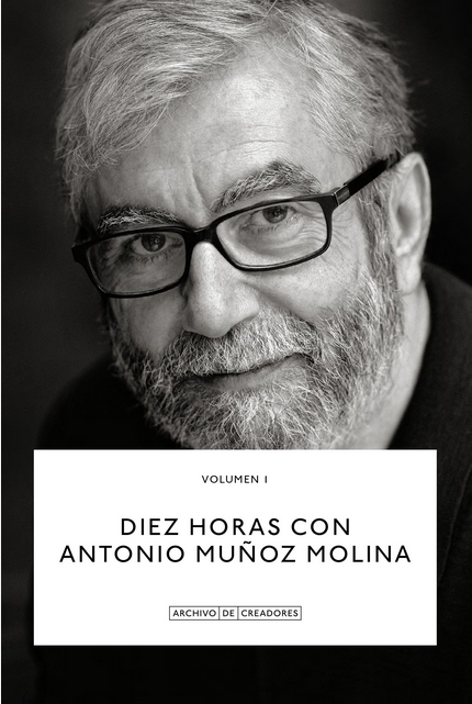 DIEZ HORAS CON ANTONIO MUÑOZ MOLINA