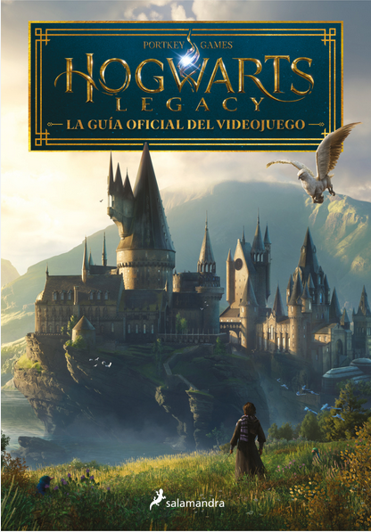 HOGWARTS LEGACY: LA GUÍA OFICIAL DEL VIDEOJUEGO