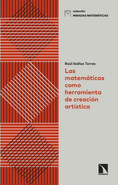 LAS MATEMÁTICAS COMO HERRAMIENTA DE CREACIÓN ARTÍSTICA