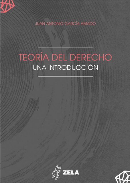 TEORÍA DEL DERECHO: UNA INTRODUCCIÓN