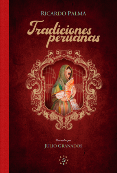 TRADICIONES PERUANAS (edición ilustrada)
