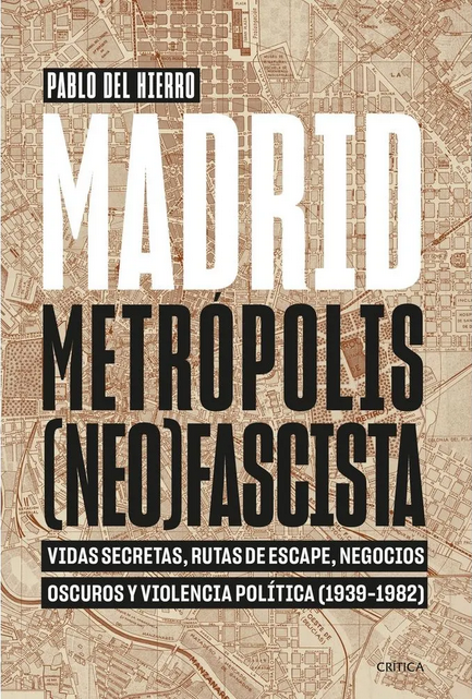 MADRID, METRÓPOLIS (NEO)FASCISTA