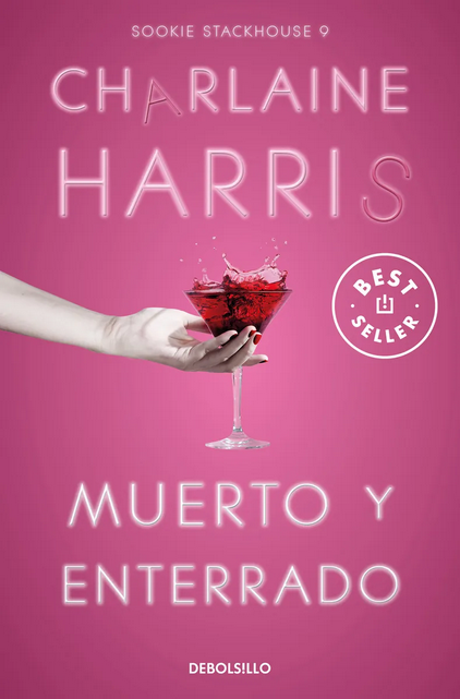 Sookie Stackhouse 9: MUERTO Y ENTERRADO