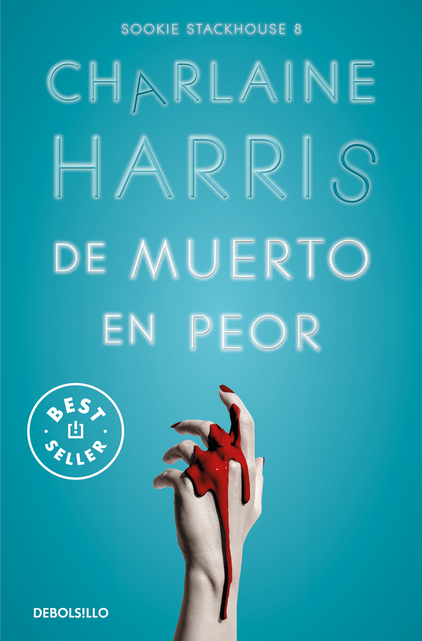 Sookie Stackhouse 8: DE MUERTO EN PEOR
