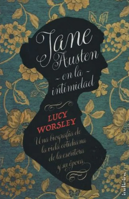 JANE AUSTEN EN LA INTIMIDAD