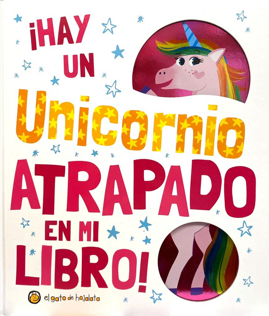 ¡HAY UN UNICORNIO ATRAPADO EN MI LIBRO!