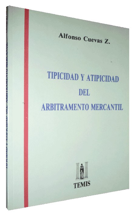 TIPICIDAD Y ATIPICIDAD DEL ARBITRAMENTO MERCANTIL