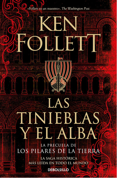 Saga Los Pilares de la Tierra (tapa rústica) Precuela: LAS TINIEBLAS Y EL ALBA