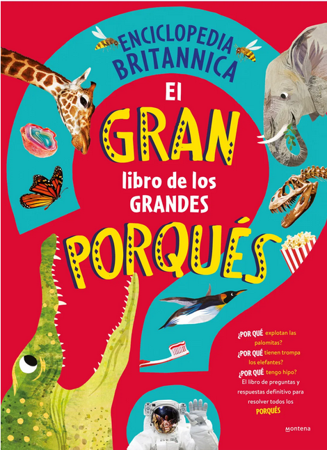 ENCICLOPEDIA BRITANNICA PARA NIÑOS: El gran libro de los grandes PORQUÉS