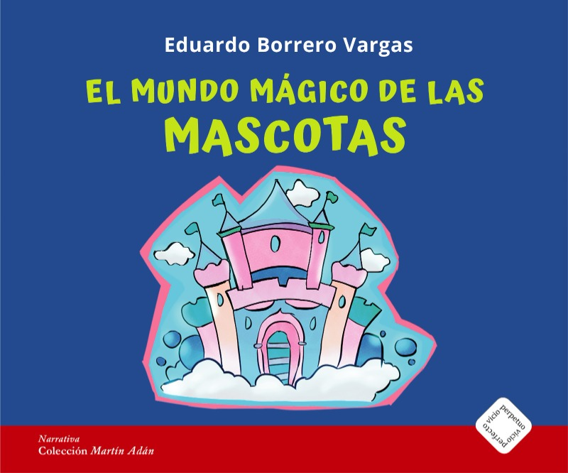 EL MUNDO MÁGICO DE LAS MASCOTAS