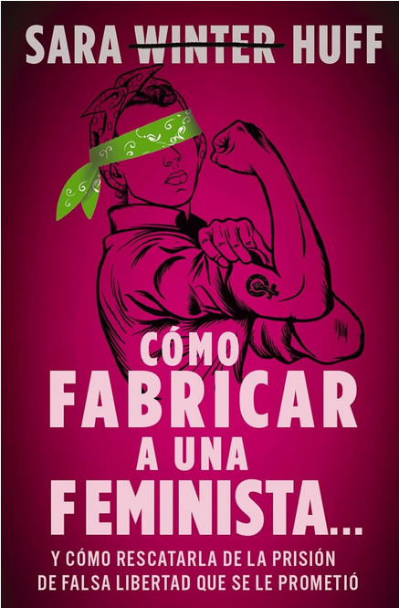 CÓMO FABRICAR A UNA FEMENISTA