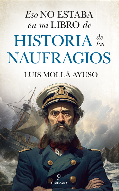 ESO NO ESTABA EN MI LIBRO DE HISTORIA DE LOS NAUFRAGIOS