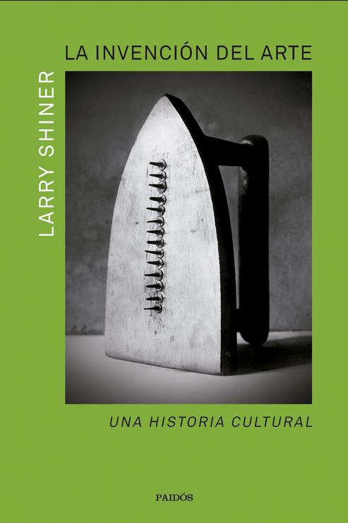 LA INVENCIÓN DEL ARTE