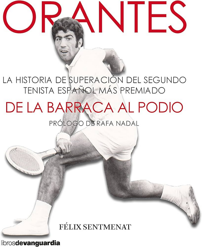 ORANTES: De la barraca al podio