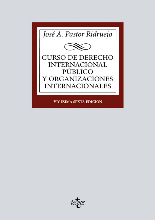 CURSO DE DERECHO INTERNACIONAL PÚBLICO Y ORGANIZACIONES INTERNACIONALES