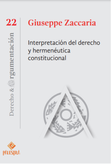 INTERPRETACIÓN DEL DERECHO Y HERMENÉUTICA CONSTITUCIONAL