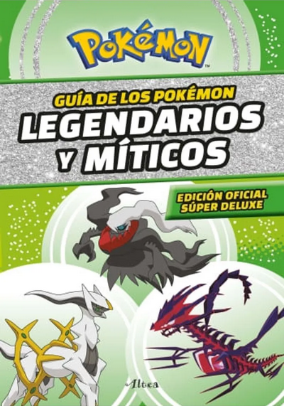 GUÍA DE LOS POKÉMON MÍTICOS (Edición oficial súper deluxe)