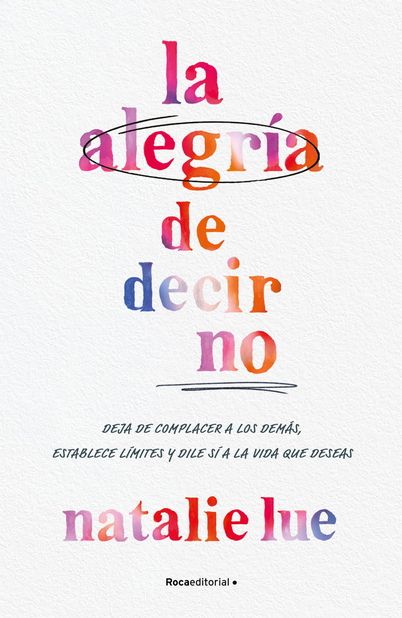 LA ALEGRÍA DE DECIR NO
