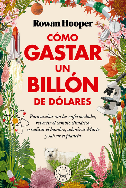 CÓMO GASTAR UN BILLÓN DE DÓLARES