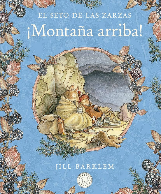 EL SETO DE LAS ZARZAS: ¡MONTAÑA ARRIBA!