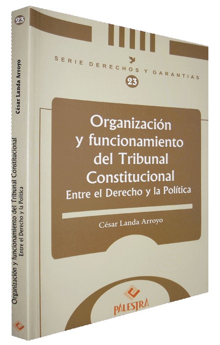 ORGANIZACIÓN Y FUNCIONAMIENTO DEL TRIBUNAL CONSTITUCIONAL