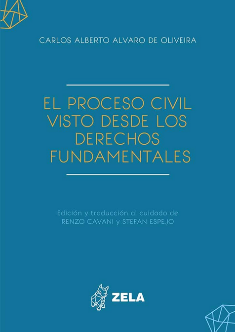 EL PROCESO CIVIL VISTO DESDE LOS DERECHOS FUNDAMENTALES