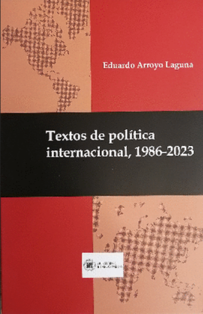 TEXTOS DE POLÍTICA INTERNACIONAL, 1986-2023 (2 tomos)