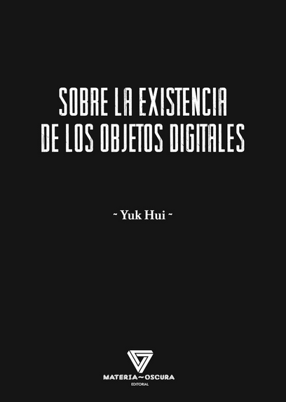 SOBRE LA EXISTENCIA DE LOS OBJETOS DIGITALES