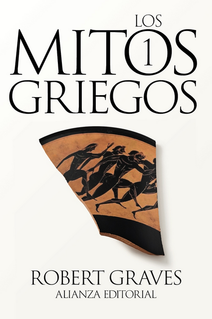 LOS MITOS GRIEGOS 1 (de 2)